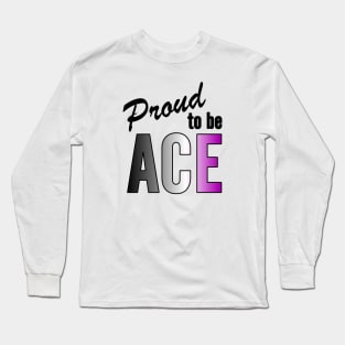 Proud To Be Ace Long Sleeve T-Shirt